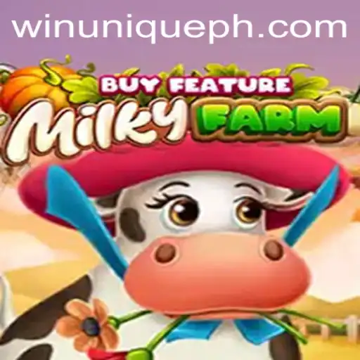 Discover the Excitement of MilkyFarmBuyFeature: How to Embrace the Thrill of the WinUnique Experience
